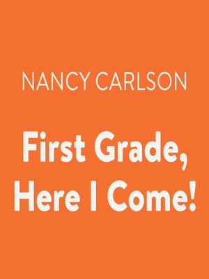 cover image of First Grade, Here I Come!